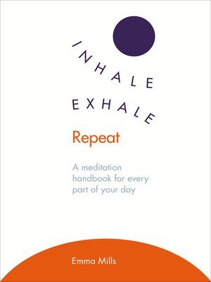 cover image of Inhale ·  Exhale ·  Repeat